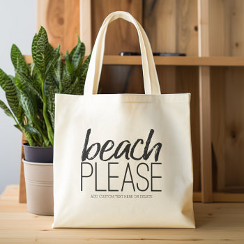 Beach Please Tote Bag by JustWeddings at Zazzle