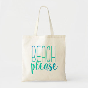 Beach Please   Turquoise Ombre Tote Bag
