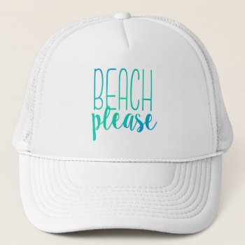 Beach Please | Turquoise Ombre Trucker Hat by NotableNovelties at Zazzle