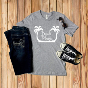 Beach Please White funny Saying Palm Trees Summer T-Shirt