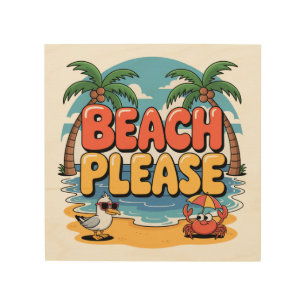 Beach Please Wood Wall Art
