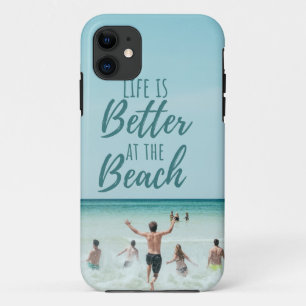 Beach Seascape Life is Better at the Beach iPhone 11 Case