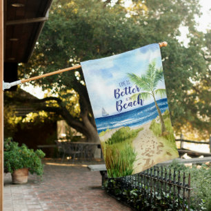 Beach Seascape Life is Better at the Beach  House Flag