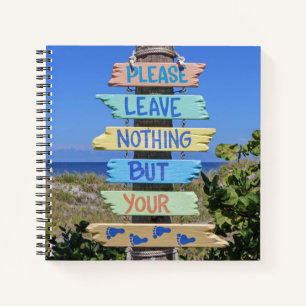 Beach Sign, Leave Nothing but Footprints Notebook