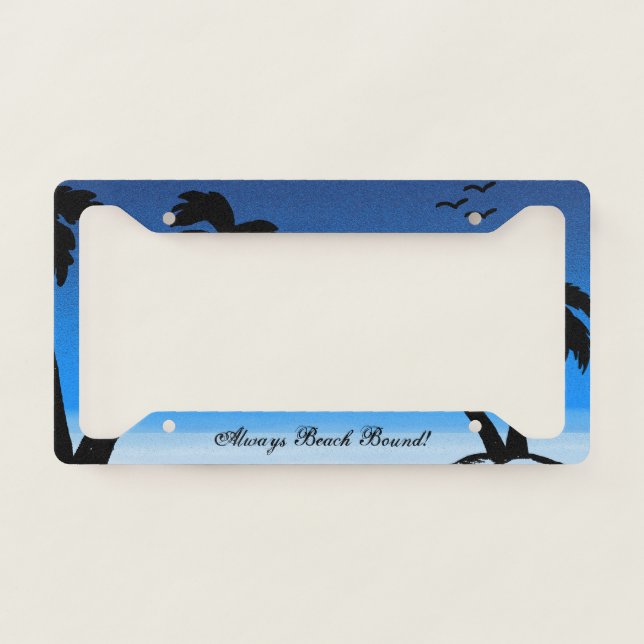 Beach Sky -Always Beach Bound Blue Palm License Plate Frame (Front)