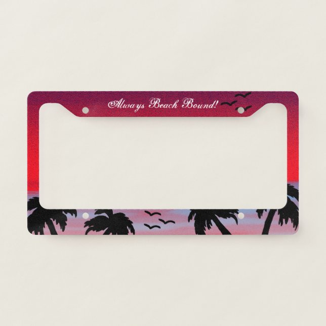 Beach Sky -Always Beach Bound purple Palm B License Plate Frame (Front)