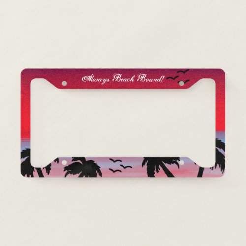 Beach Sky _Always Beach Bound Purple Palm C  License Plate Frame