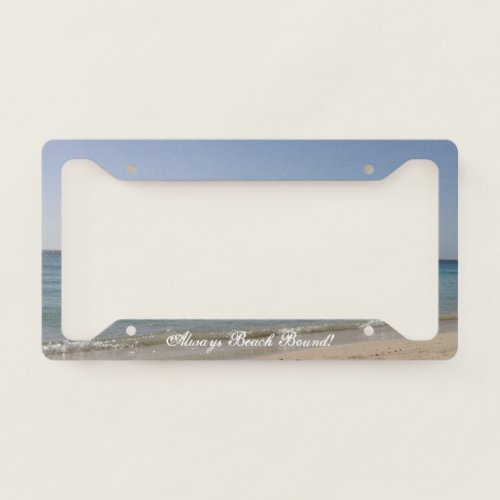 Beach Sky Sandy _Always Beach Bound License Plate Frame