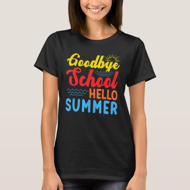 Beach Sunset Goodbye School Hello Summer Last Day  T-Shirt (Front)