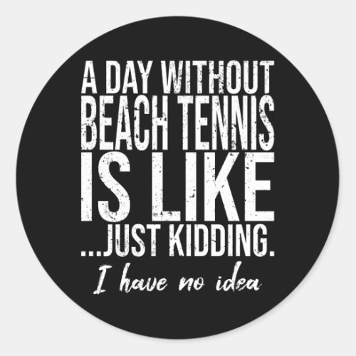 Beach Tennis funny sports gift Classic Round Sticker