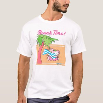 Beach Time! By Boynton T-shirt by SandraBoynton at Zazzle