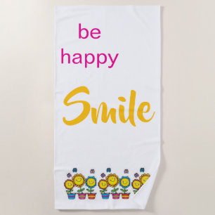 Beach Towel Be Happy Smile Sunflowers Floral