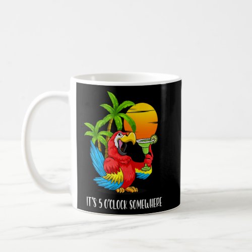 Beach Vacation Drinking Parrot Its 5 OClock Some Coffee Mug