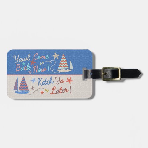 Beach Vacation  Funny Nautical Pun  Sailboats Luggage Tag