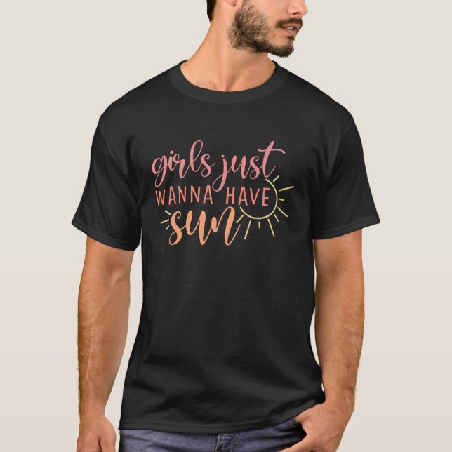 Beach Vacation Girls Just Wanna Have Sun T-Shirt (Front)