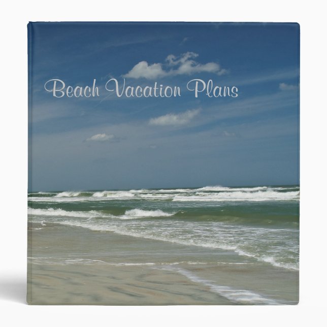 Beach Vacation Plans 1.5" 3 Ring Binder (Front)