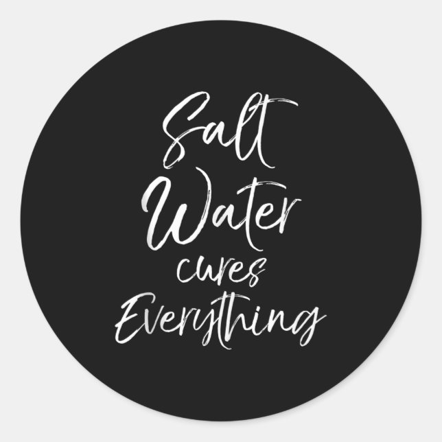 Beach Vacation Quote Ocean Gift Salt Water S Every Classic Round Sticker (Front)