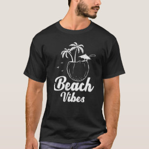 Beach Vibes Coconut Drink Summer Beach Vacation T-Shirt