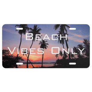 Beach Vibes Only Aluminum License Plate