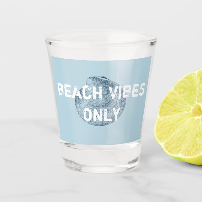 Beach Vibes Only Distressed Font  Shot Glass (Front)