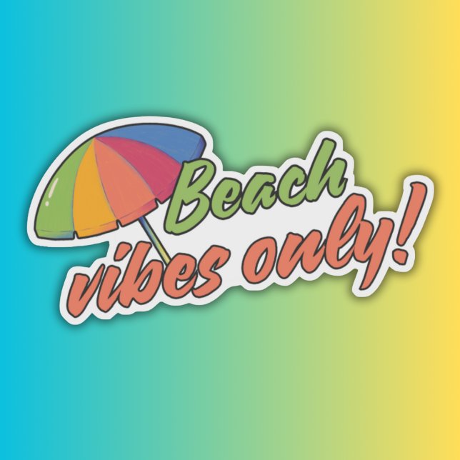 Beach Vibes Only! Waterproof  Sticker (Creator Uploaded)