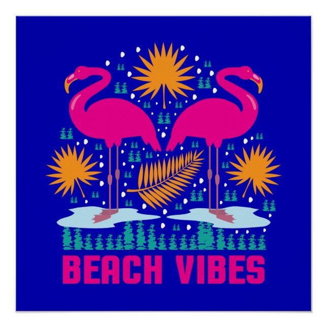 Beach Vibes Pink Flamingos Design Poster (Front)
