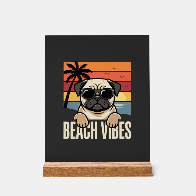 Beach Vibes Pug Dog Sunset Acrylic Sign (Front)