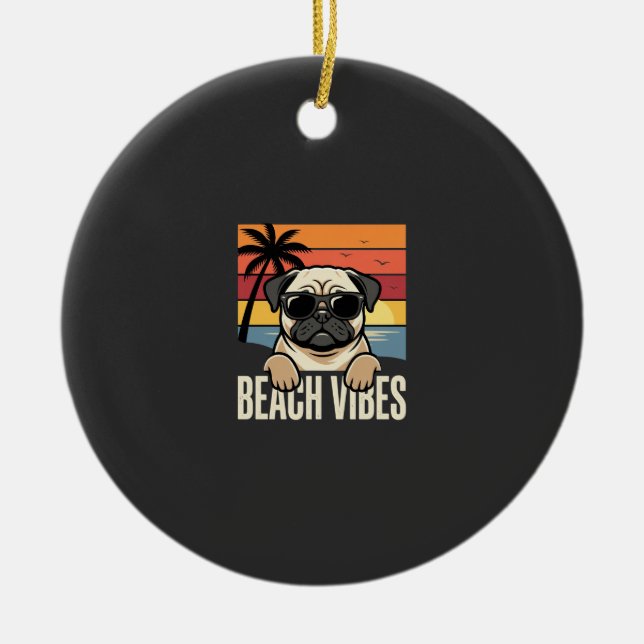 Beach Vibes Pug Dog Sunset Ceramic Ornament (Front)