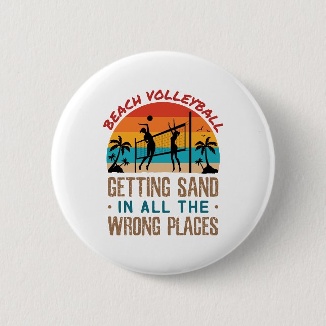 Beach Volleyball Getting Sand in All Wrong Places Button (Front)