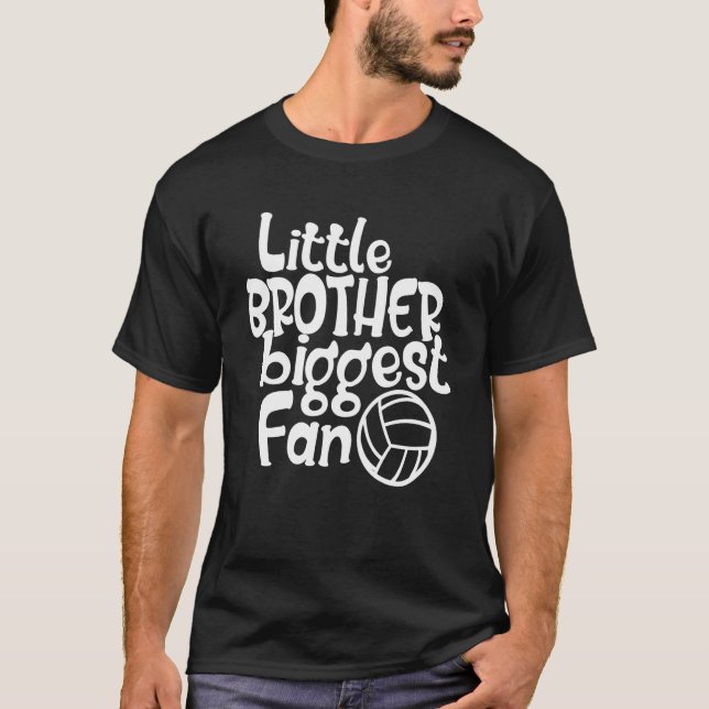 Beach Volleyball Little Brother Biggest Fan T-Shirt (Front)