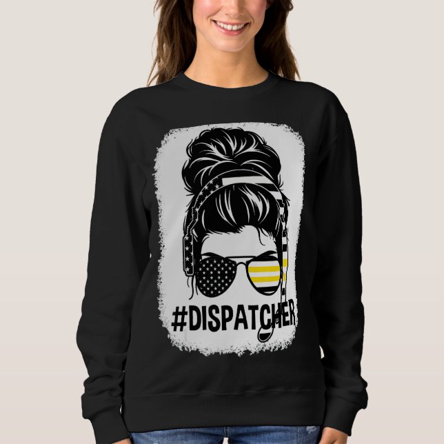 Beached Dispatcher Life Mom Messy Hair Bun Motheru Sweatshirt (Front)