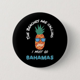 Beaches Are Calling Bahamas Souvenir Pineapple Sun Button