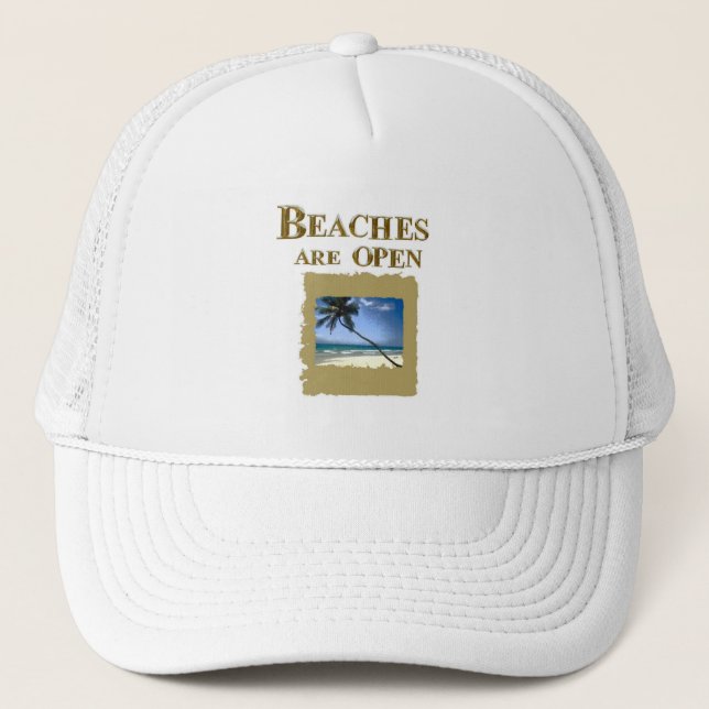 BEACHES ARE OPEN TRUCKER HAT (Front)