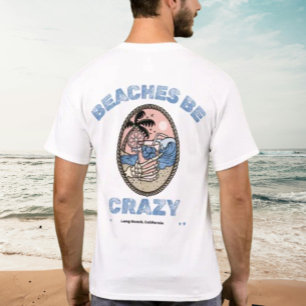 Beaches Be Crazy Drink by Salty AF  T-Shirt