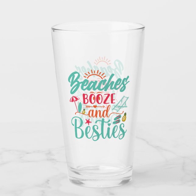 Beaches, Booze and Besties  Glass (Front)