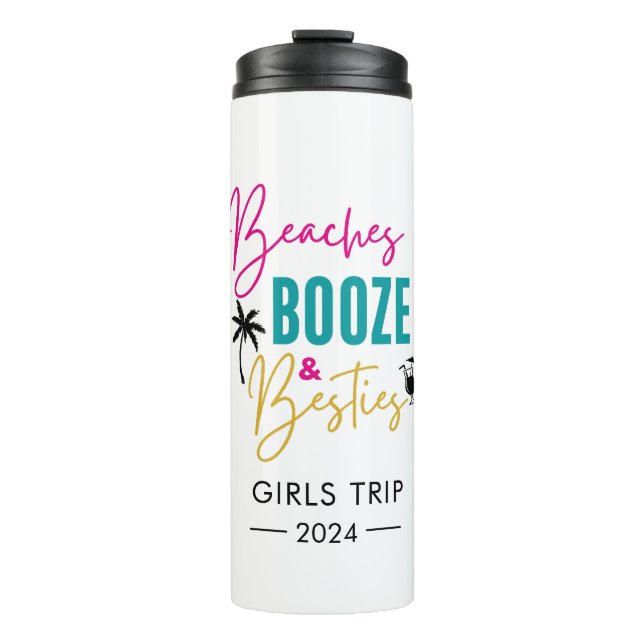 Beaches Booze and Besties Personalized, Girls Trip Thermal Tumbler (Front)