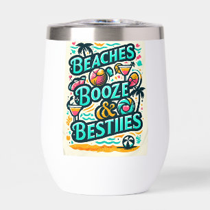 Beaches Booze and Besties Thermal Wine Tumbler
