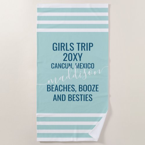 Beaches Booze Besties Custom Teal Girls Cruise Beach Towel