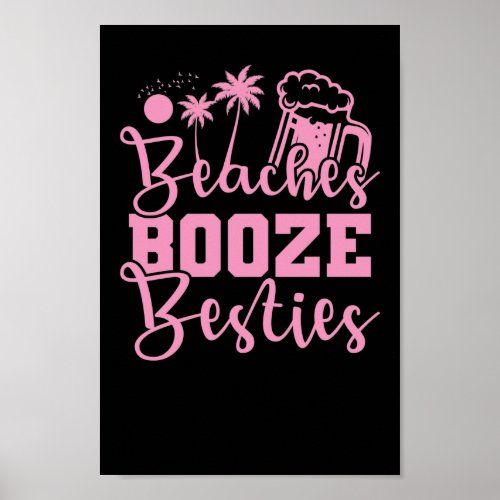 Beaches Booze Besties Feiern tanzen Musik Poster