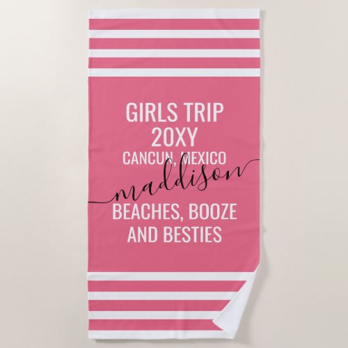 Beaches Booze Besties Girls Trip Pink Name Beach Towel