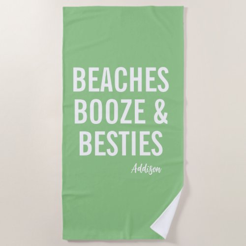 Beaches Booze  Besties Green Beach Towel