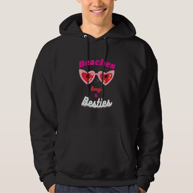 Beaches Booze & Besties Hoodie (Front)