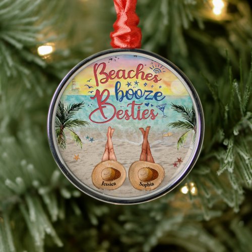 Beaches Booze Besties Personalized Metal Ornament
