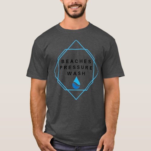Beaches Pressure Wash  1  T_Shirt