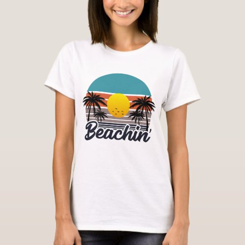Beachin T_Shirt