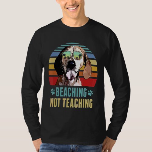 Beaching Not Teaching American English Coonhound D T_Shirt