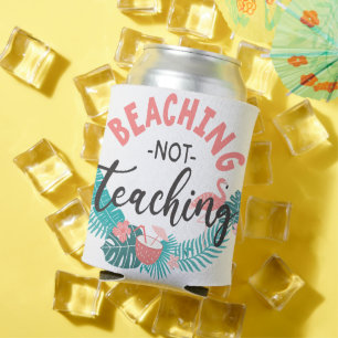 Beaching not Teaching Can Cooler