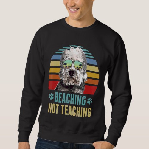 Beaching Not Teaching Dandie Dinmont Terrier Dog S Sweatshirt