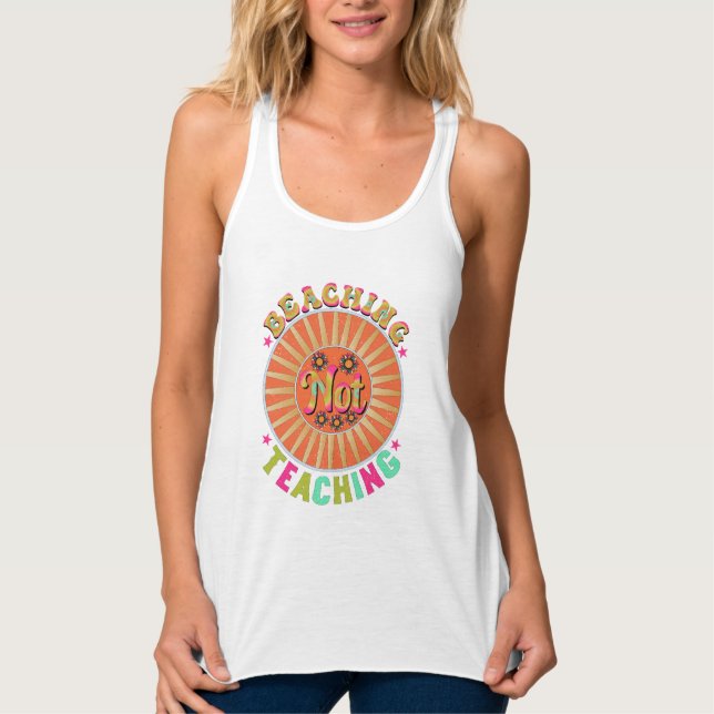 beaching not teaching tank top (Front)