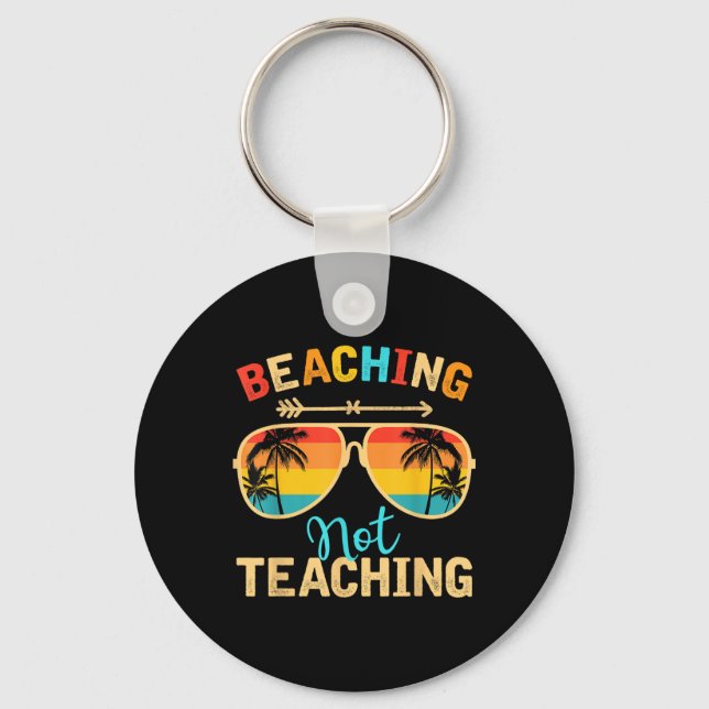 Beaching Not Teaching Teacher Mode Off Summer Vaca Keychain (Front)